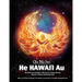 Ola Na Iwi: He Hawaii Au (Hawaiian version): He Puke no na Keiki e Pili ana ke Kumu Honua Hawai'i mai ke Kumulipo mai