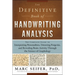 The Definitive Book of Handwriting Analysis: The Complete Guide to Interpreting Personalities, Detecting Forgeries, and Revealing Brain Activity Throu