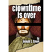 Clowntime is Over: and other plays