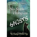 No Such Thing as Ghosts