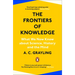 The Frontiers of Knowledge: What We Know about Science, History and the Mind