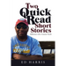 Two Quick Read Short Stories: (Reflections with a Common Touch)