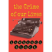 The Crime of Our Lives