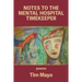 Notes to the Mental Hospital Timekeeper