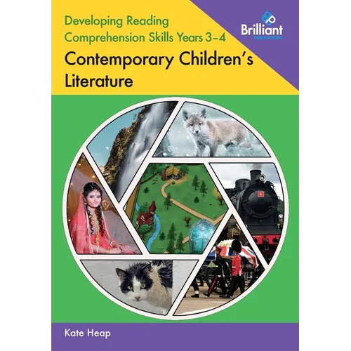 Developing Reading Comprehension Skills Years 3-4: Contemporary Children's Literature