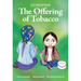 Siha Tooskin Knows the Offering of Tobacco