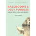 Ballrooms and Ugly Poodles: Semi-Tall Tales of a Palm Beach Waitress