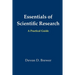 Essentials of Scientific Research: A Practical Guide