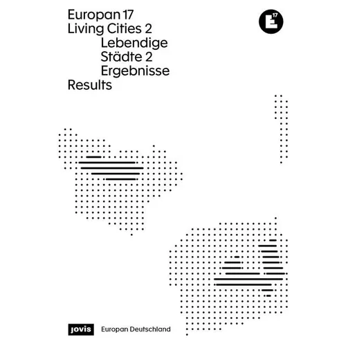 Europan 17: Lebendige Städte 2 / Living Cities 2: Ergebnisse / Results