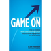 Game On 2nd Edition: How to create a world-class coaching culture so you boost engagement and drive results