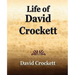 Life of David Crockett: An Autobiography
