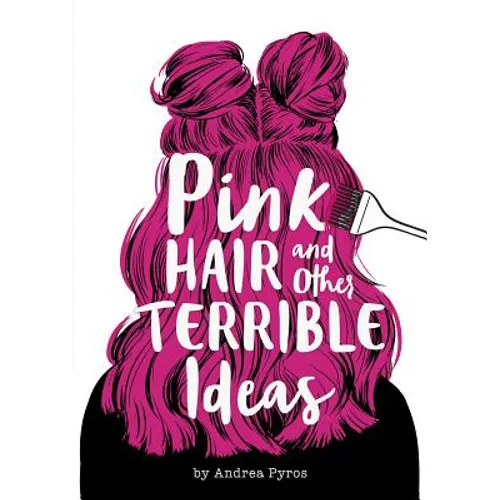Pink Hair and Other Terrible Ideas