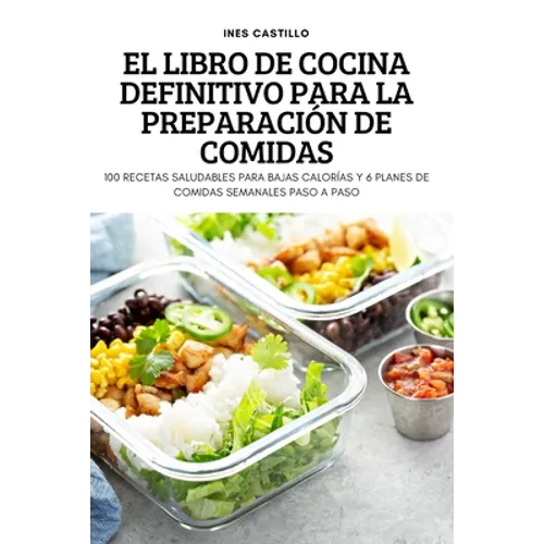 El Libro de Cocina Definitivo Para La Preparación de Comidas