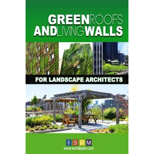 Green Roofs And Living Walls For Landscape Architects