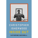 Christopher Isherwood Inside Out