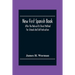 New First Spanish Book, After The Natural Or Direct Method For Schools And Self-Instruction