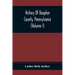 History Of Dauphin County, Pennsylvania (Volume I)