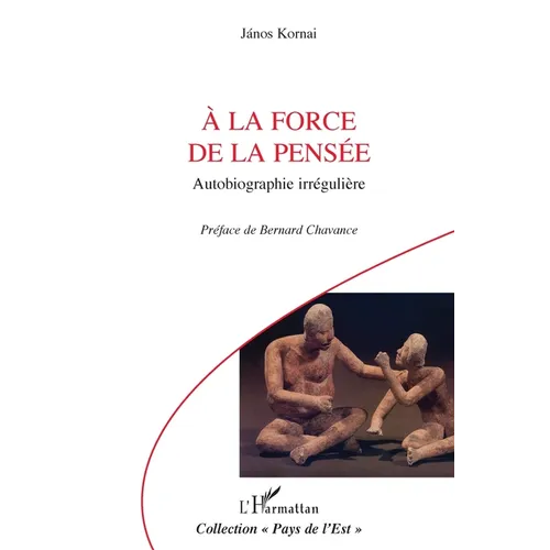 A la force de la pensée: Autobiographie irrégulière