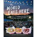 The World Eats Here: Amazing Food and the Inspiring People Who Make It at New York's Queens Night Market
