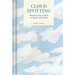 Pocket Nature Series: Cloud Spotting: Observe the Clouds to Quiet Your Mind