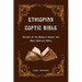 Ethiopian Coptic Bible: History of the World's Oldest and Most Complete Bible