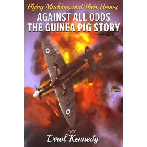 Against All Odds: The Guinea Pig Story