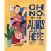 Oh No, the Aunts Are Here