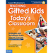 Teaching Gifted Kids in Today's Classroom: Strategies and Techniques Every Teacher Can Use