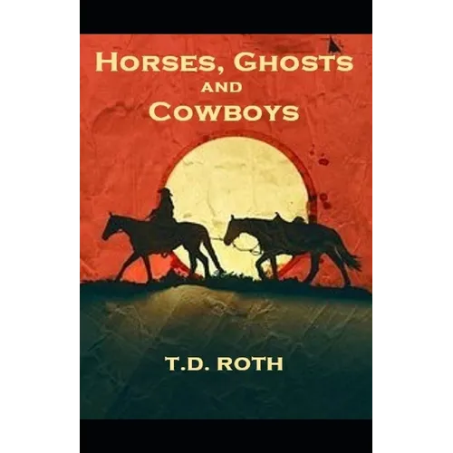 Horses, Ghosts and Cowboys