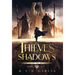 Of Thieves and Shadows