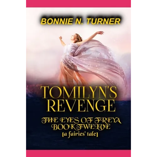 Tomilyn's Revenge: a fairies' tale