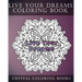 Live Your Dreams Coloring Book: 20 Live Your Dreams Mandala Coloring Pages