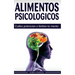 Alimentos psicológicos: Cuáles potencian o limitan tu mente.