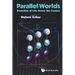Parallel Worlds: Evolution of Life Across the Cosmos