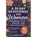 A 30-Day Devotional for Women: Renewing Faith, Purpose, And Self-Discovery