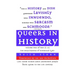 Queers in History Volume Two of Two (L-Z): The Encyclopedia of Historical LGBT+