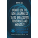 How To Use The Non-Awareness Set To Breakdown Resistance and Hypnotize