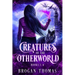 Creatures of the Otherworld (Books 1-4)