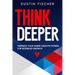 Think Deeper: Harness Your Inner Creative Power for Business Growth