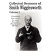 Collected Sermons of Smith Wigglesworth, Volume I