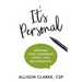 It's Personal: Growing Your Leadership, Impact, and Relationships