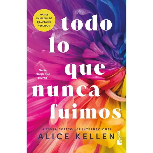 Todo Lo Que Nunca Fuimos / All That We Never Were (Spanish Edition)