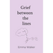 Grief between the lines
