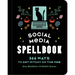Social Media Spellbook: 366 Ways to Get Witchy on the Web