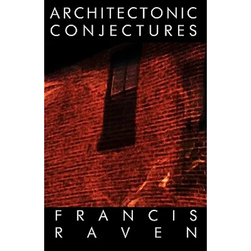 Architectonic Conjectures: Poems about the Built Environment