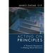 Acting on Principles