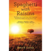 Spaghetti with Raisins: Guiding Your Loved One with Dementia Toward the Safety of Long-Term Care