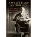 A Wyatt Earp Anthology: Long May His Story Be Told