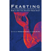 Feasting in the Archaeology and Texts of the Bible and the Ancient Near East