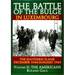 The Battle of the Bulge in Luxembourg: The Southern Flank - Dec. 1944 - Jan. 1945 Vol.II the Americans